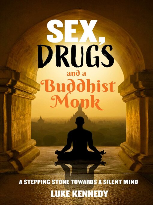 Title details for Sex, Drugs and a Buddhist Monk by Luke Kennedy - Wait list